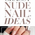 10 Classy Nude Nail Ideas for Every Occasion