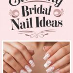 10 Stunning Bridal Nail Ideas for Your Perfect Wedding Day