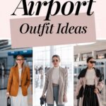 10 Stylish Airport Outfit Ideas for Comfortable Travel