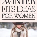 10 Stylish Winter Fits Ideas for Women