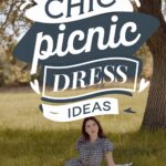 10 Chic Picnic Dress Ideas for a Perfect Outdoor Day