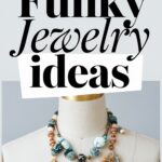 10 Funky Jewelry Ideas to Elevate Your Style