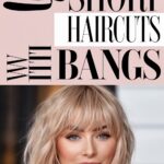 10 Gorgeous Short Haircuts with Bangs You’ll Love