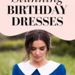 10 Stunning Birthday Dresses to Celebrate Your Special Day
