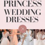 10 Stunning Princess Wedding Dresses for Your Fairytale Wedding