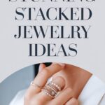 10 Stunning Stacked Jewelry Ideas to Elevate Your Style
